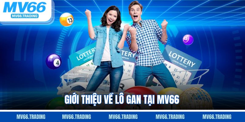 Giới thiệu về lô gan tại Mv66