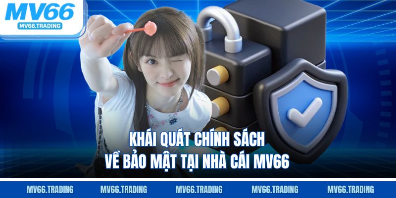 Khái quát chính sách về bảo mật tại nhà cái MV66